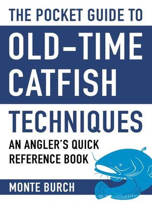 cover image of The Pocket Guide to Old-Time Catfish Techniques: an Angler's Quick Reference Book